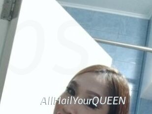 AllHailYourQUEEN