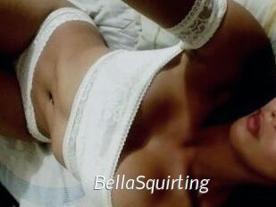 BellaSquirting