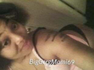 BigGorgMami69