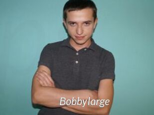 Bobbylarge