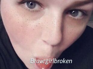 Bravegirlbroken