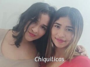 Chiquiticas