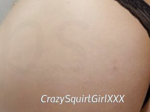 CrazySquirtGirlXXX