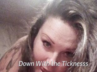 Down_With_the_Ticknesss