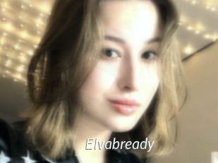 Elvabready