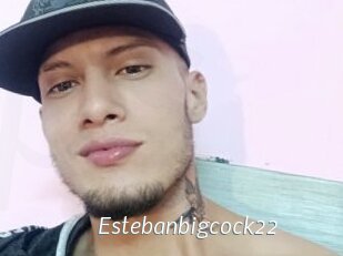 Estebanbigcock22