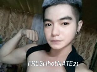 FRESHhotNATE21