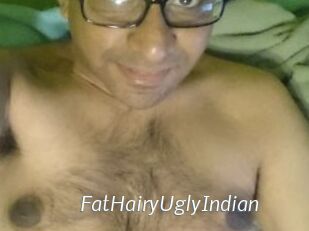 FatHairyUglyIndian