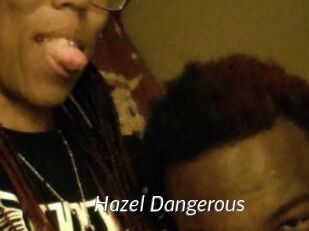 Hazel_Dangerous