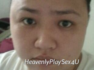 HeavenlyPlaySex4U