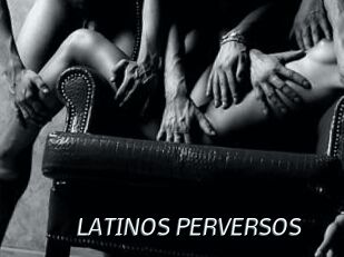 LATINOS_PERVERSOS