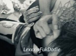 LexxxieFukDadie