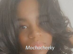 Mochacheeky