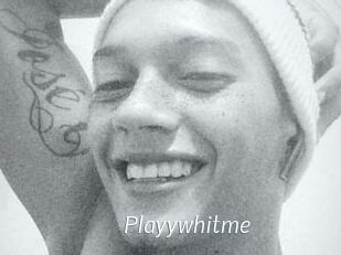 Playywhitme