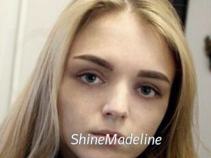 ShineMadeline