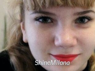 ShineMilana