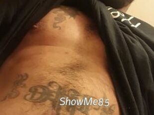 ShowMe85