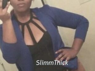 SlimmThick