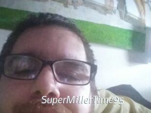 SuperMillerTime95