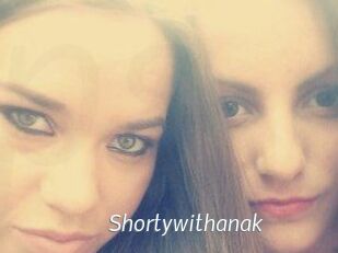 Shortywithanak