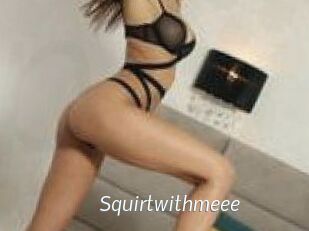 Squirtwithmeee