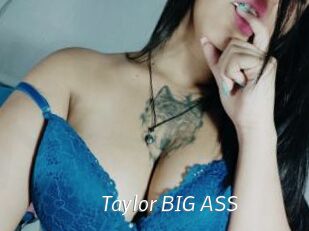 Taylor_BIG_ASS