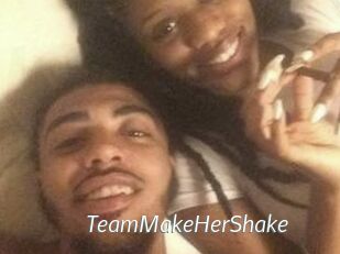 TeamMakeHerShake