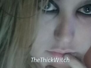 TheThickWitch