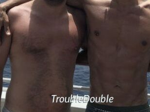 TroubleDouble