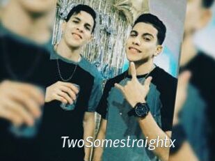 TwoSomestraightx