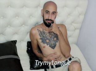 Trymytongue