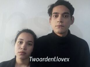 Twoardentlovex