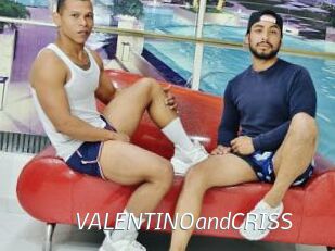 VALENTINOandCRISS