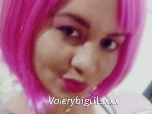 Valerybigtitsxxx