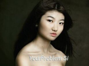 YourProblem_Si