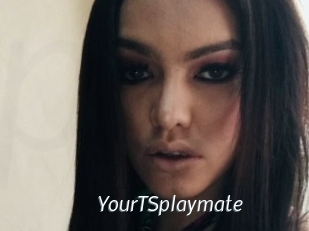 YourTSplaymate